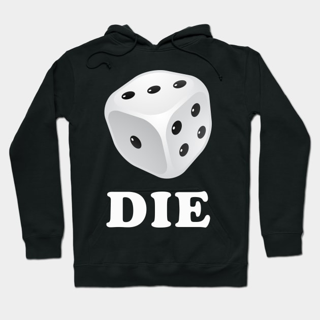 DIE Hoodie by n23tees